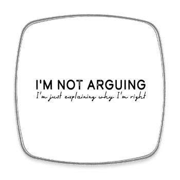 I'm not arguing - Viereckiger Kühlschrankmagnet - Weiß - Vorne