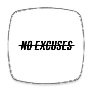 No Excuses - Viereckiger Kühlschrankmagnet - Weiß - Vorne