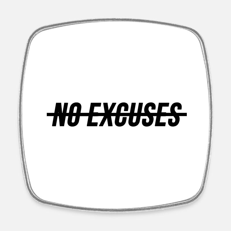 Pas d’excuses - Magnet carré - blanc