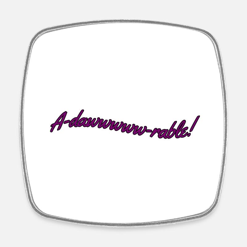 Adawwwrable - Magnet carré - blanc