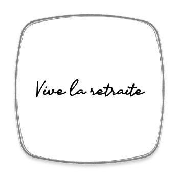 RETRAITE. RETRAITE. RETRAITEE. RETRAITE - Magnet carré - blanc - Devant