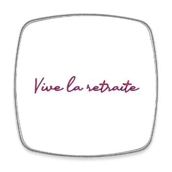 RETRAITE. RETRAITE. RETRAITEE. RETRAITE - Magnet carré - blanc - Devant