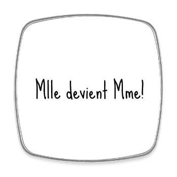 Mlle devient mme - Magnet carré - blanc - Devant