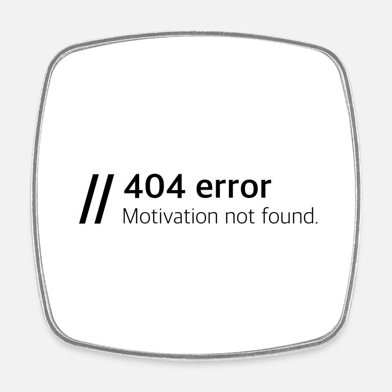 Motivation not found - Viereckiger Kühlschrankmagnet - Weiß