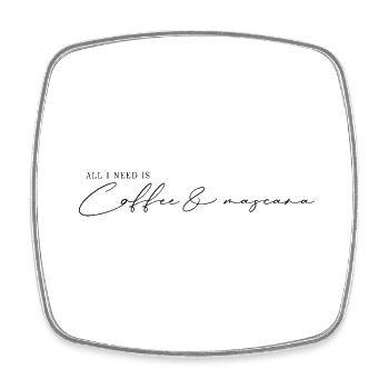 All I need is coffee mascara - Viereckiger Kühlschrankmagnet - Weiß - Vorne