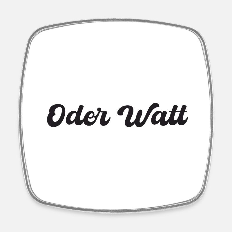 Slogan « Oder Watt » de la région de la Ruhr - Magnet carré - blanc