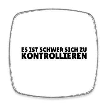 MOIS ES IST SCHWER SICH ZU KONTROLLIEREN - Viereckiger Kühlschrankmagnet - Weiß - Vorne
