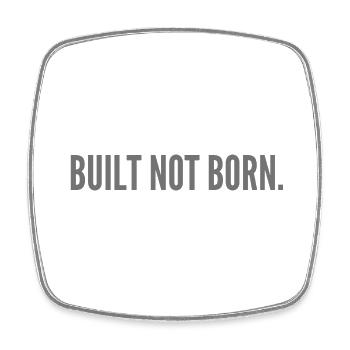 Built not born. - Square fridge magnet - white - Front