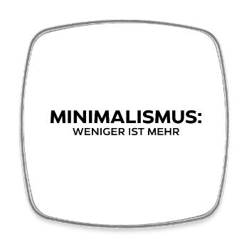 Minimalismus: Weniger ist mehr - Viereckiger Kühlschrankmagnet - Weiß - Vorne