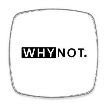 why not - Square fridge magnet - white - Front