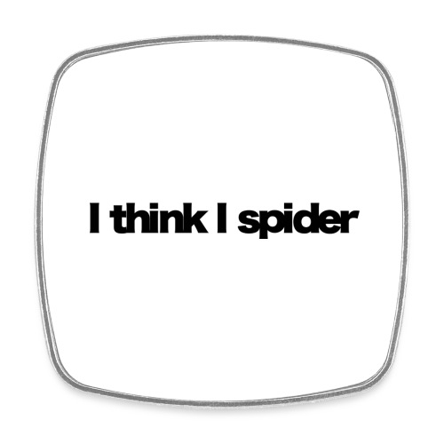 i think i spider black 2020 - Viereckiger Kühlschrankmagnet