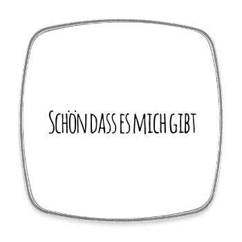 Schön Dass Es Mich Gibt - Viereckiger Kühlschrankmagnet - Weiß - Vorne
