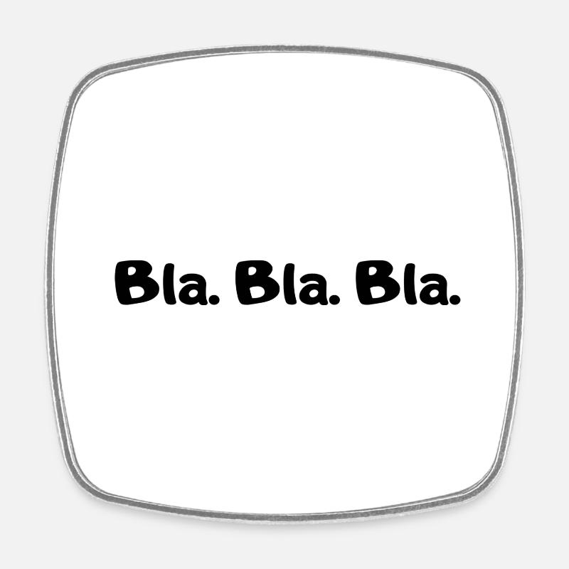 Blablabla - Viereckiger Kühlschrankmagnet - Weiß