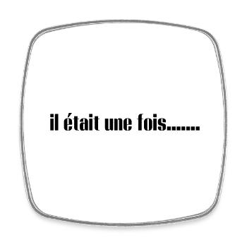 il était une fois - Magnet carré - blanc - Devant