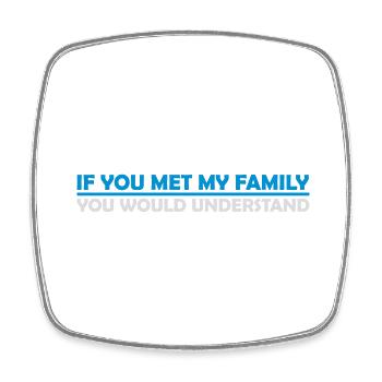 you would understand quote - Square fridge magnet - white - Front