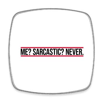 me sarcastic never Zitat - Viereckiger Kühlschrankmagnet - Weiß - Vorne