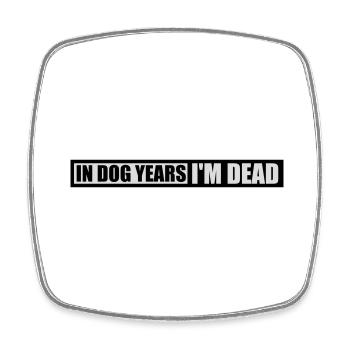 in dog years Dead - Viereckiger Kühlschrankmagnet - Weiß - Vorne