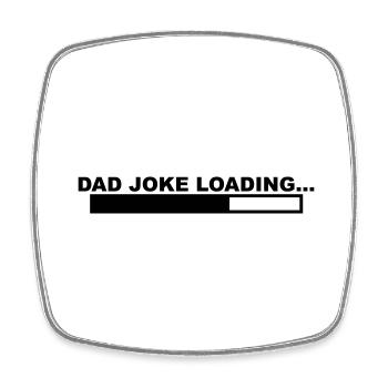 A cool "Dad Joke Loading" design for him - Square fridge magnet - white - Front