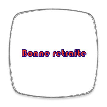 RETRAITE. RETRAITE. RETRAITEE. RETRAITE - Magnet carré - blanc - Devant