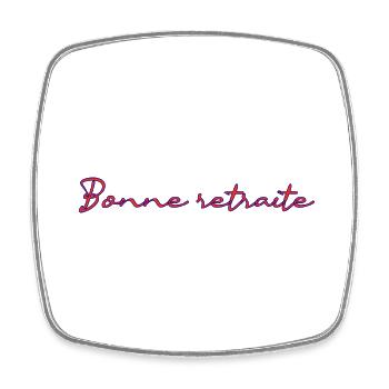 RETRAITE. RETRAITE. RETRAITEE. RETRAITE - Magnet carré - blanc - Devant