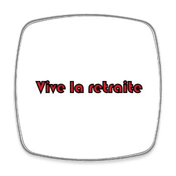 RETRAITE. RETRAITE. RETRAITEE. SENIOR. MAMIE. PAPY - Magnet carré - blanc - Devant