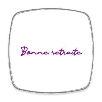 RETRAITE. RETRAITE. RETRAITEE. RETRAITE - Magnet carré - blanc - Devant