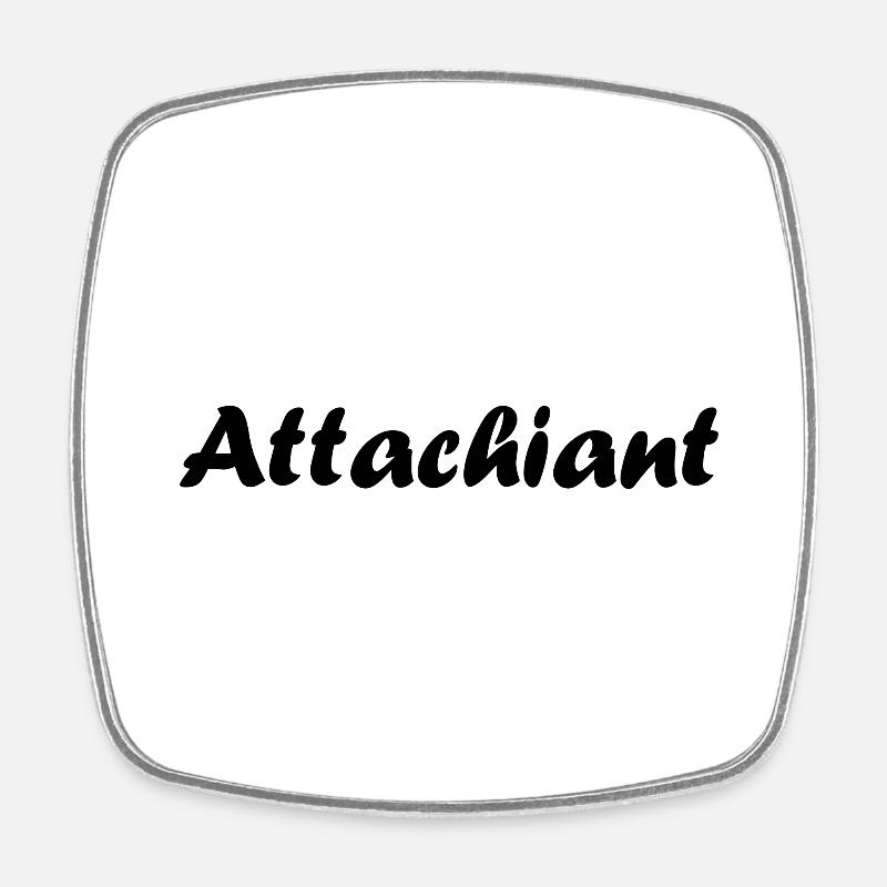 Attachiant - Magnet carré - blanc