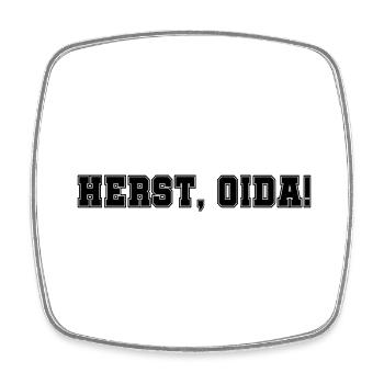 Herst, Oida! - Viereckiger Kühlschrankmagnet - Weiß - Vorne