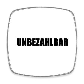 UNBEZAHLBAR - Viereckiger Kühlschrankmagnet - Weiß - Vorne