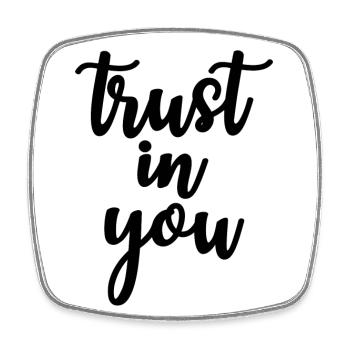 trust in you - Square fridge magnet - white - Front