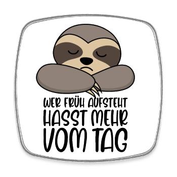 Faultier Wer früh aufsteht hasst mehr vom Tag - Viereckiger Kühlschrankmagnet - Weiß - Vorne