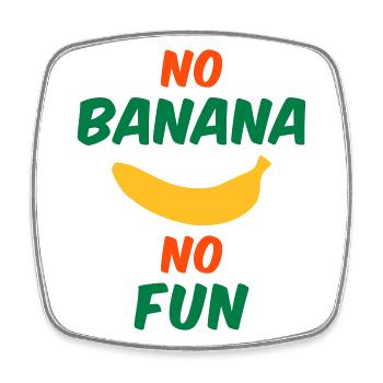 Pas de banane pas de plaisir (banane) - Magnet carré - blanc - Devant