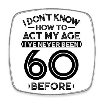 60 Birthday Birthday Saying 60 Years Gift - Square fridge magnet - white - Front
