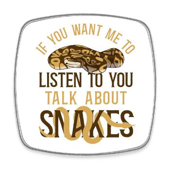 Snake Serpent If You Want Me To - Square fridge magnet - white - Front