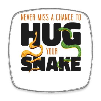 Snake Serpent Never Miss A Chance - Square fridge magnet - white - Front