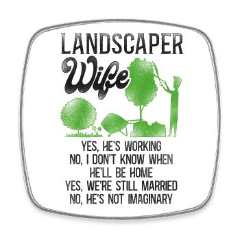 Landscaper Landscaping Landscape - Square fridge magnet - white - Front