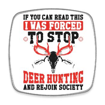 Chasseur de cerfs buck si vous - Magnet carré - blanc - Devant