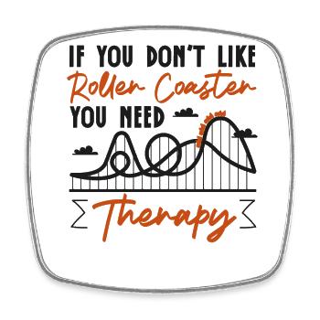 Roller Coaster If You Don't Like - Square fridge magnet - white - Front