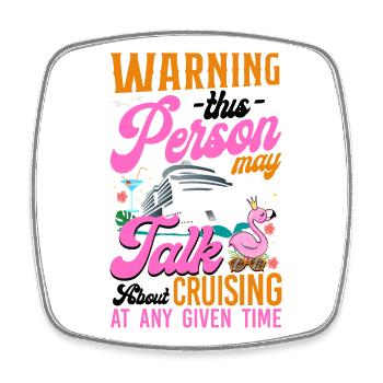 Cruise Ship Vacation Girl Warning - Square fridge magnet - white - Front