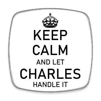 Keep Calm and let CHARLES handle it - Viereckiger Kühlschrankmagnet - Weiß - Vorne