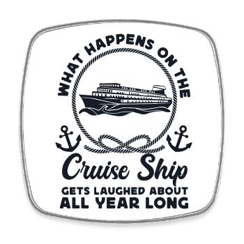 Cruise Ship Vacation What Happens - Viereckiger Kühlschrankmagnet - Weiß - Vorne