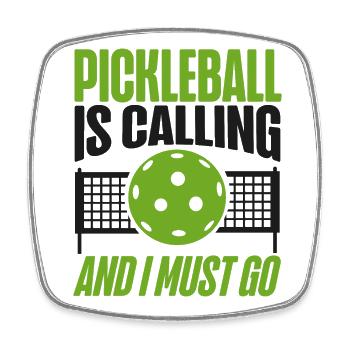 Pickleball Pickleball Is Calling - Square fridge magnet - white - Front