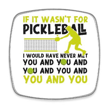 Pickleball If It Wasn't For - Viereckiger Kühlschrankmagnet - Weiß - Vorne