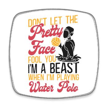 Water Polo Girl Don't Let The - Square fridge magnet - white - Front