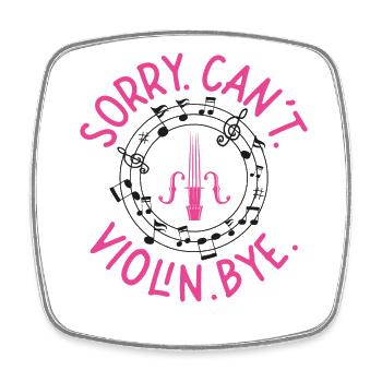 Violin Violinist Sorry. Cant. - Viereckiger Kühlschrankmagnet - Weiß - Vorne