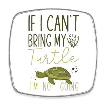Sea Turtle Tortoise If I Can't - Square fridge magnet - white - Front