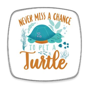 Sea Turtle Tortoise Never Miss A - Square fridge magnet - white - Front
