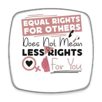 Feminist Equal Rights For Others - Viereckiger Kühlschrankmagnet - Weiß - Vorne