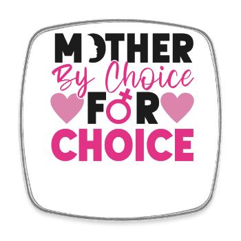 Feminist Mother By Choice For - Square fridge magnet - white - Front