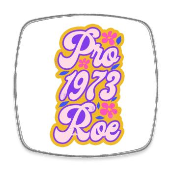 Féministe Pro 1973 Roe - Magnet carré - blanc - Devant